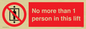 PA6099: No more than 1 person in this lift