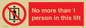 PA6099: No more than 1 person in this lift