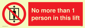 PA6099: No more than 1 person in this lift