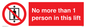 PA6099: No more than 1 person in this lift