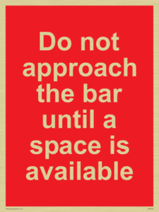PA6152: Do not approach the bar until a space is available