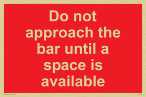 PA6152: Do not approach the bar until a space is available