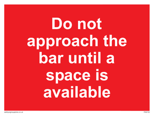 PA6152: Do not approach the bar until a space is available