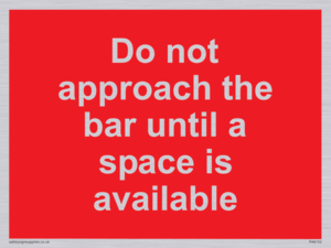 PA6152: Do not approach the bar until a space is available