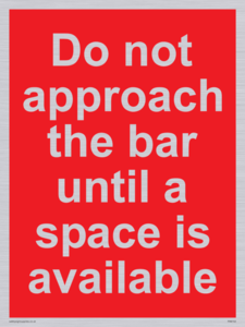 PA6152: Do not approach the bar until a space is available