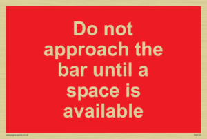 PA6152: Do not approach the bar until a space is available
