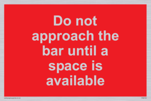 PA6152: Do not approach the bar until a space is available