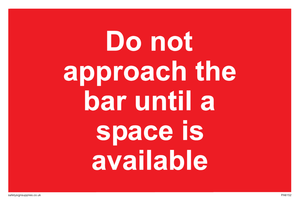 PA6152: Do not approach the bar until a space is available