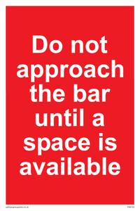 PA6152: Do not approach the bar until a space is available