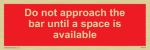 PA6152: Do not approach the bar until a space is available