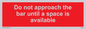 PA6152: Do not approach the bar until a space is available