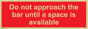 PA6152: Do not approach the bar until a space is available