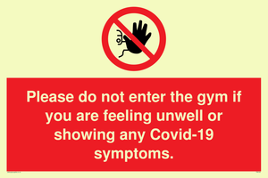PA6163: Please do not enter the gym if you are feeling unwell or showing any Covid-19 symptoms.
