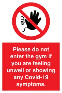 PA6163: Please do not enter the gym if you are feeling unwell or showing any Covid-19 symptoms.