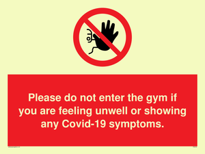 PA6163: Please do not enter the gym if you are feeling unwell or showing any Covid-19 symptoms.