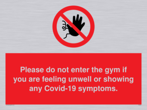 PA6163: Please do not enter the gym if you are feeling unwell or showing any Covid-19 symptoms.