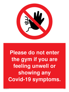 PA6163: Please do not enter the gym if you are feeling unwell or showing any Covid-19 symptoms.