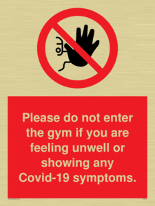 PA6163: Please do not enter the gym if you are feeling unwell or showing any Covid-19 symptoms.