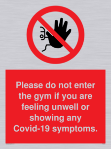 PA6163: Please do not enter the gym if you are feeling unwell or showing any Covid-19 symptoms.