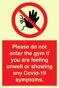 PA6163: Please do not enter the gym if you are feeling unwell or showing any Covid-19 symptoms.