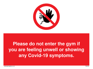 PA6163: Please do not enter the gym if you are feeling unwell or showing any Covid-19 symptoms.