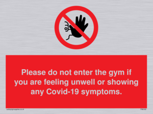 PA6163: Please do not enter the gym if you are feeling unwell or showing any Covid-19 symptoms.