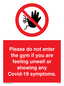 PA6163: Please do not enter the gym if you are feeling unwell or showing any Covid-19 symptoms.