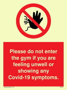 PA6163: Please do not enter the gym if you are feeling unwell or showing any Covid-19 symptoms.