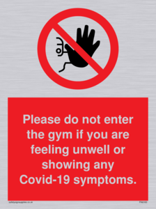PA6163: Please do not enter the gym if you are feeling unwell or showing any Covid-19 symptoms.