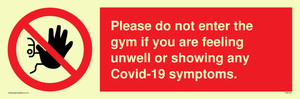 PA6163: Please do not enter the gym if you are feeling unwell or showing any Covid-19 symptoms.