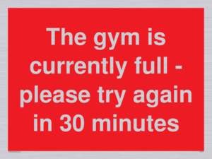 PA6191: The gym is currently full - please try again in 30 minutes