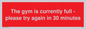 PA6191: The gym is currently full - please try again in 30 minutes