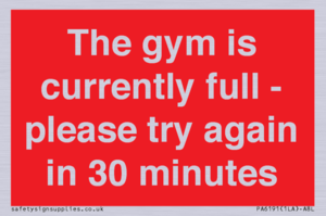 PA6191: The gym is currently full - please try again in 30 minutes