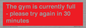 PA6191: The gym is currently full - please try again in 30 minutes