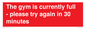 PA6191: The gym is currently full - please try again in 30 minutes