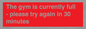 PA6191: The gym is currently full - please try again in 30 minutes