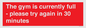 PA6191: The gym is currently full - please try again in 30 minutes