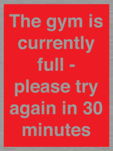 PA6191: The gym is currently full - please try again in 30 minutes