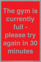 PA6191: The gym is currently full - please try again in 30 minutes