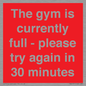 PA6191: The gym is currently full - please try again in 30 minutes