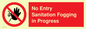 PA6204: No Entry Sanitation fogging in progress