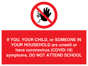 PA6237: If YOU, YOUR CHILD, or SOMEONE IN YOUR HOUSEHOLD are unwell or have coronavirus (COVID-19) symptoms, DO NOT ATTEND SCHOOL