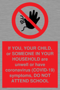 PA6237: If YOU, YOUR CHILD, or SOMEONE IN YOUR HOUSEHOLD are unwell or have coronavirus (COVID-19) symptoms, DO NOT ATTEND SCHOOL