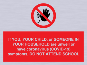 PA6237: If YOU, YOUR CHILD, or SOMEONE IN YOUR HOUSEHOLD are unwell or have coronavirus (COVID-19) symptoms, DO NOT ATTEND SCHOOL
