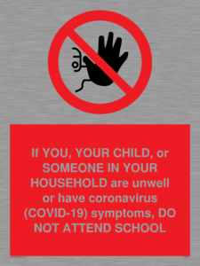 PA6237: If YOU, YOUR CHILD, or SOMEONE IN YOUR HOUSEHOLD are unwell or have coronavirus (COVID-19) symptoms, DO NOT ATTEND SCHOOL