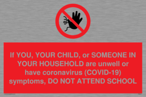 PA6237: If YOU, YOUR CHILD, or SOMEONE IN YOUR HOUSEHOLD are unwell or have coronavirus (COVID-19) symptoms, DO NOT ATTEND SCHOOL
