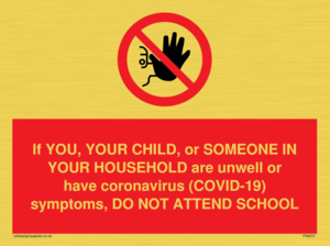 PA6237: If YOU, YOUR CHILD, or SOMEONE IN YOUR HOUSEHOLD are unwell or have coronavirus (COVID-19) symptoms, DO NOT ATTEND SCHOOL