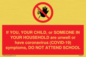 PA6237: If YOU, YOUR CHILD, or SOMEONE IN YOUR HOUSEHOLD are unwell or have coronavirus (COVID-19) symptoms, DO NOT ATTEND SCHOOL
