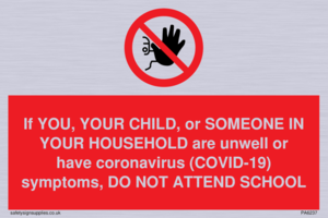 PA6237: If YOU, YOUR CHILD, or SOMEONE IN YOUR HOUSEHOLD are unwell or have coronavirus (COVID-19) symptoms, DO NOT ATTEND SCHOOL