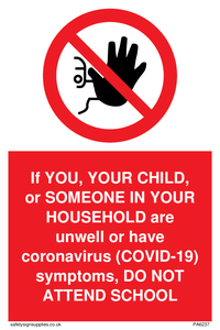 PA6237: If YOU, YOUR CHILD, or SOMEONE IN YOUR HOUSEHOLD are unwell or have coronavirus (COVID-19) symptoms, DO NOT ATTEND SCHOOL